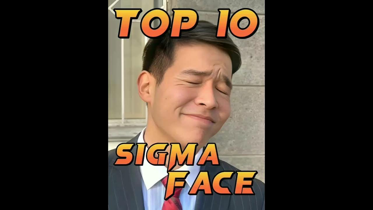 TOP 10 SIGMA FACE. - YouTube