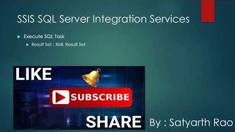 26 SSIS Execute SQL Task (Result Set  : XML Result Set) | SQL Server Integration Services