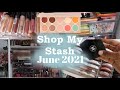 Shop My Stash June 2021 + Makeup Haul