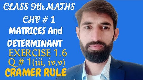 Exercise 1.6 - 9th Class Math - Crammer Rule - Q#1(iii, iv, v)- Abdul Moied Official