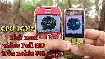Thử Xem Video Full HD Trên Nokia 302 CPU 1GHz Và Cái Kết | hóng hớt công nghệ