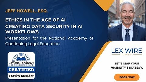 Data Security and AI in Law: What Every Attorney Must Know | CLE Clip with Jeff Howell, Esq.