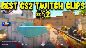 BEST CS2 CLIPS #52| CS2 BEST TWITCH HIGHLIGHTS