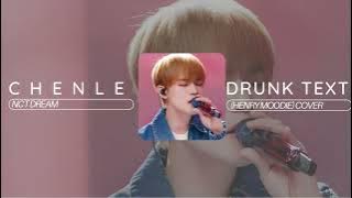 Download lagu Drunk Text- NCT DREAM CHENLE and LEE MUJIN (Henry Moodie) Cover