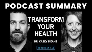 Transform Your Health: Improve Metabolism & Blood Sugar Regulation | Dr. Casey Means | Huberman Lab