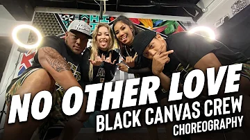 No Other Love - Common Kings ft. J Boog & FIJI | Black Canvas Crew Choreography