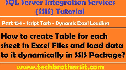 SSIS Part 154 -How to create Table for each sheet in Excel Files and load data to it dynamically