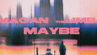 Macan The Limba - Maybe (Official Audio)