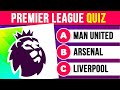 How much do you know about premier league   football quiz 2023