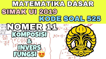 SIMAK UI 2019 MATEMATIKA DASAR | KODE SOAL 525 | NOMER 11 KOMPOSISI DAN INVERS FUNGSI #SIMAKUI2019