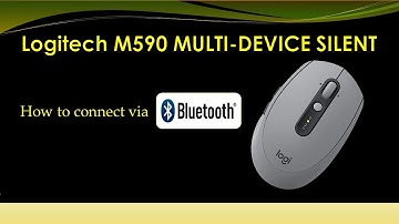 Logitech M590 mouse : Connect via bluetooth