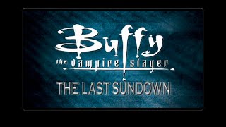 Buffy The Vampire Slayer 1997 The Last Sundown
