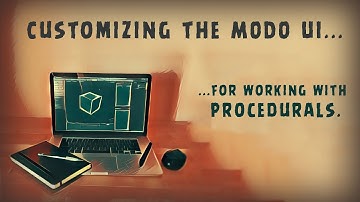 MODO | Customizing the UI for working with Procedurals