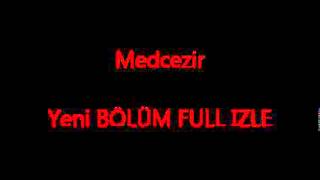 Medcezir 11.BÖLÜM FULL IZLE TEK PARCA HD