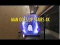 MAN GOES UP STAIRS 4K