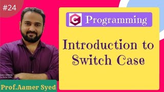 #24 Introduction to Switch Case | Simplest Explanation