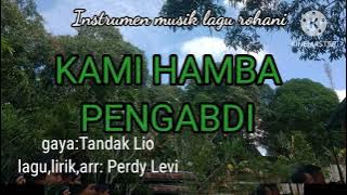 Kami hamba pengabdi/instrumen musik lagu rohani/cover/