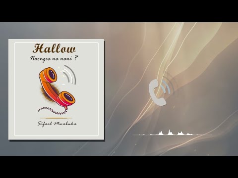 HALLOW NAONGEA NANANI SIFAELI MWABUKA SKIZA CODE SMS 6932583 SEND TO 811