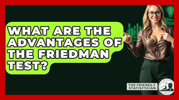 What Are The Advantages Of The Friedman Test? - The Friendly Statistician