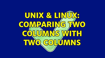 Unix & Linux: Comparing two columns with two columns (2 Solutions!!)