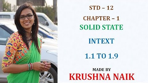 Std - 12 | Chapter - 1 Solid State | Intext 1.1 to 1.9
