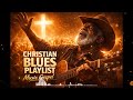 Deep Gospel Blues – Healing Music for the Weary Soul | Relaxing Christian Worship & Prayer