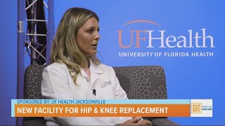 UF Health Jacksonville opens new facility for hip & knee replacement