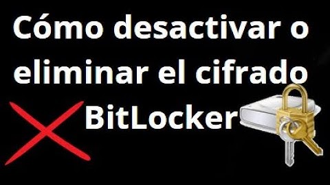 Cómo desactivar o eliminar el cifrado BitLocker en Windows 11