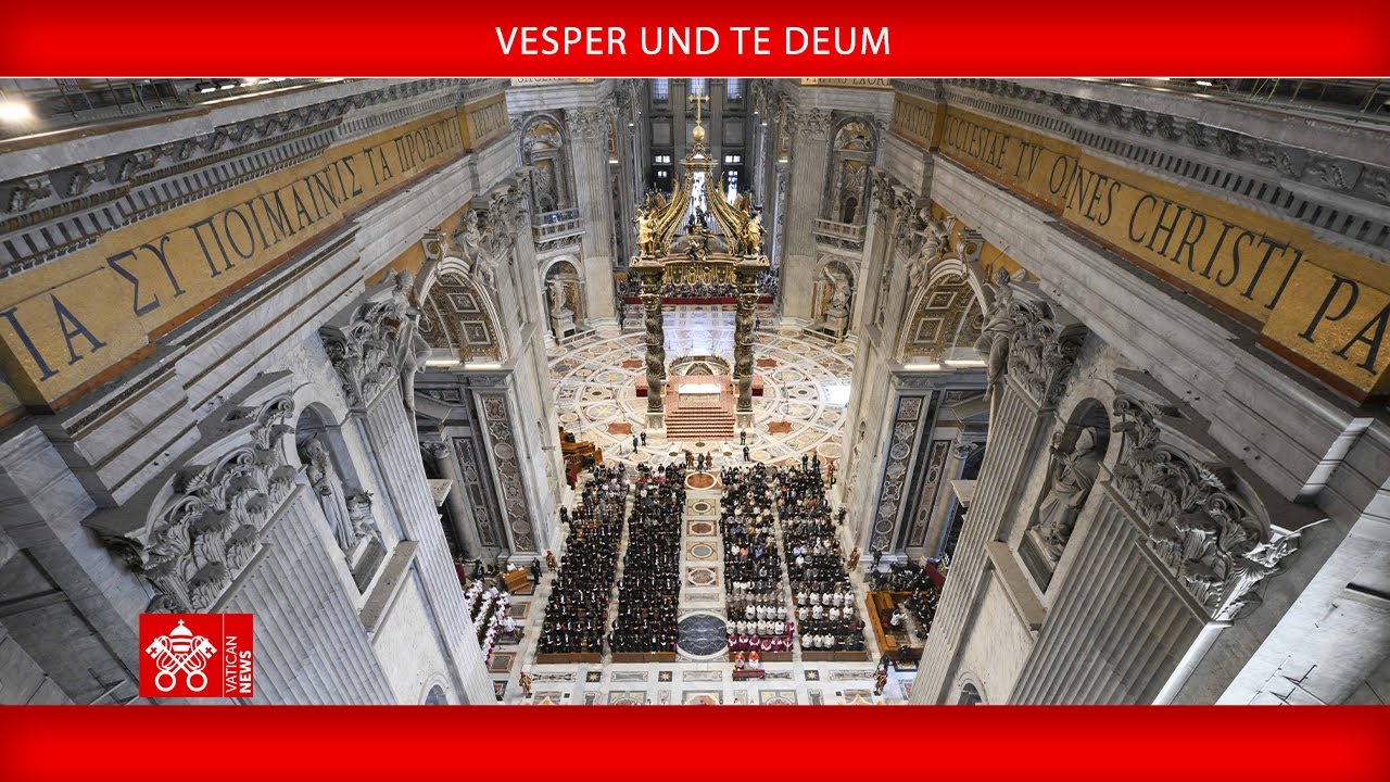 Vesper und Te Deum 31. Dezember 2025 - Papst Leo XIV