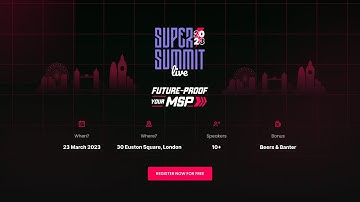 SuperSummit MSP Meetup 2023 - Live in London
