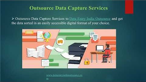 Data Capture Services - Data Entry India Outsource