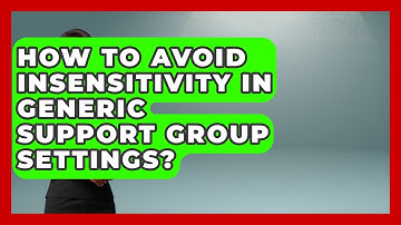 How To Avoid Insensitivity In Generic Support Group Settings? - Middle East Migraters