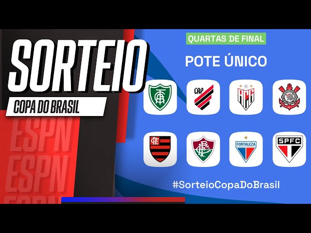 FIZEMOS O SORTEIO DAS QUARTAS DA COPA DO BRASIL 