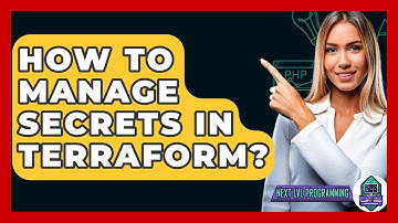 How To Manage Secrets In Terraform? - Next LVL Programming