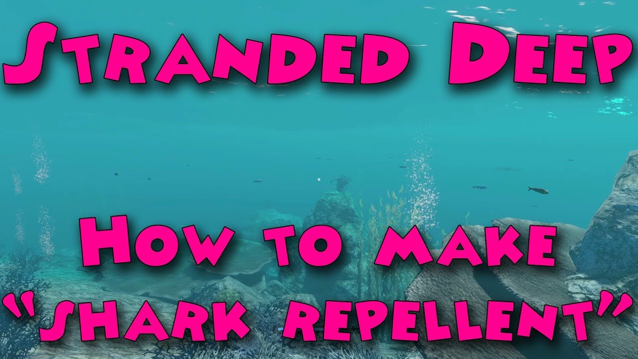 Stranded Deep - How to make "shark repellent" - YouTube