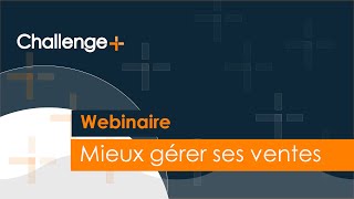 Conférence ChallengePlus : 02 - La gestion des ventes avec ChallengePlus