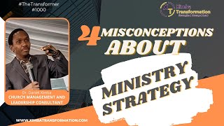 4 MISCONCEPTIONS ABOUT MINISTRY STRATEGY WE MUST AVOID
