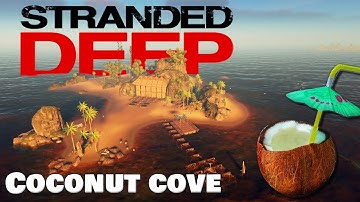 Stranded Deep - Coconut Cove