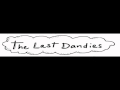 The Last Dandies - Summer 1917