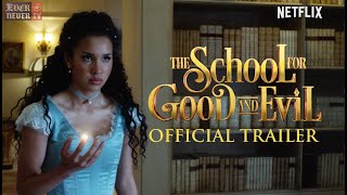 THE SCHOOL FOR GOOD AND EVIL MOVIE | Official Movie Trailer