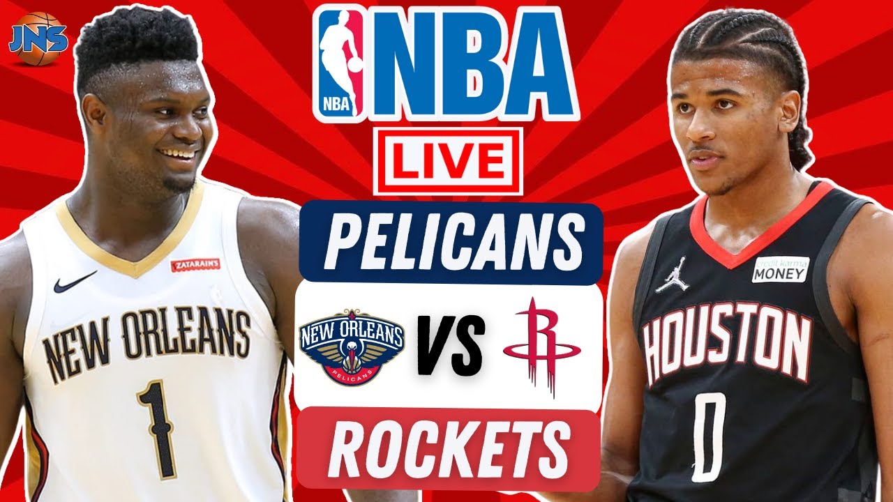 NBA LIVE! NEW ORLEANS PELICANS VS HOUSTON ROCKETS REGULAR SEASON LIVE