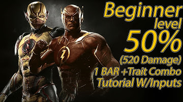 Injustice 2 | The Flash/Reverse Flash | 50% 1 Bar (+Trait) Combo Tutorial W/Inputs