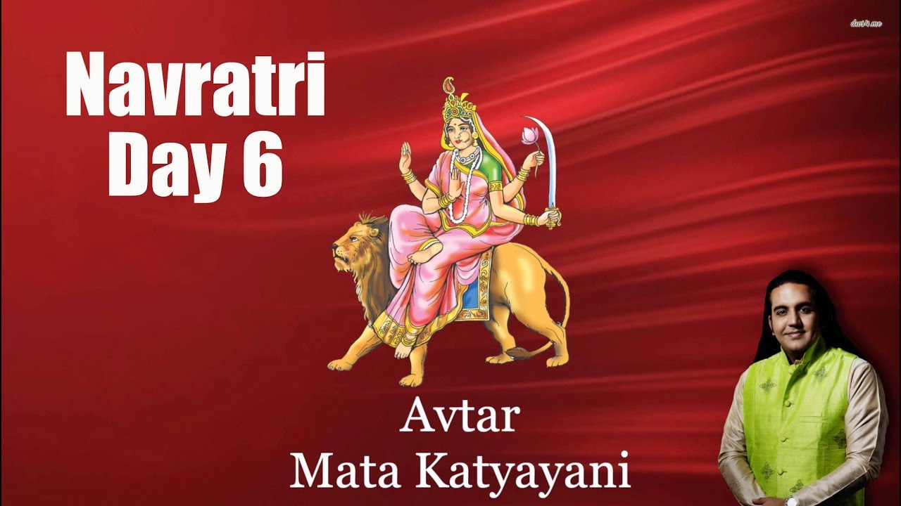 Navratri Day 6 : Explanation and Significance | Katyayani Mata ...