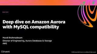 AWS re:Invent 2020: Deep dive on Amazon Aurora with MySQL compatibility