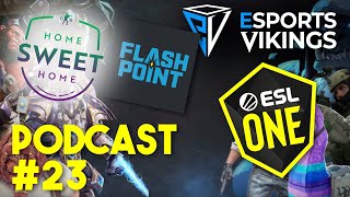 Esports Vikings podcast 23 - #HomeSweetHome, Flashpoint, ESL One LA! CS:GO and DOTA2 Recaps image