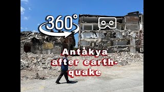 VR 360 Video of The city of Antakya five months after the earthquake