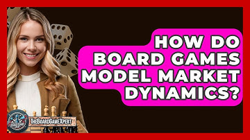 How Do Board Games Model Market Dynamics? - The Board Game Xpert
