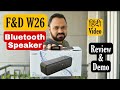 F&D W26 Bluetooth Speaker Review | Best bluetooth speaker | Portable speaker | f&d speaker