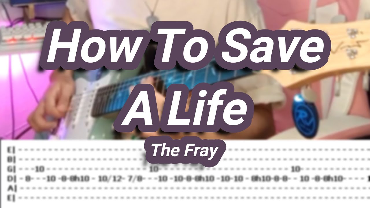 How To Save A Life The Fray Guitar Cover with TABS YouTube How to save a life the fray guitar cover with tabs youtube