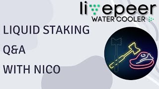 Livepeer Water Cooler Chat - Jan 16, 2023 - Liquid Staking Q&A with NicoV from Tenderize.me
